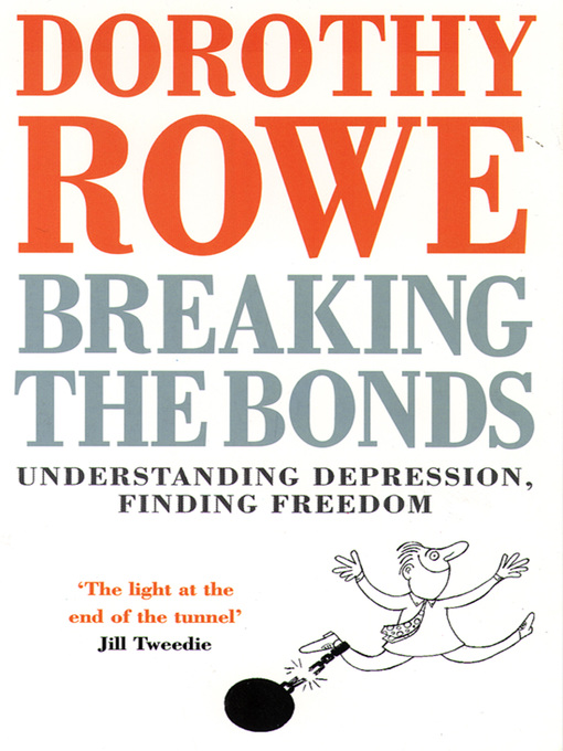 Title details for Breaking the Bonds by Dorothy Rowe - Available
